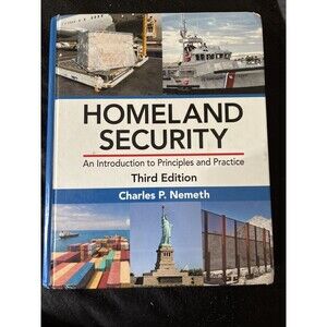 Homeland Security : An Introduction to Principles and Practice, Third Edition by